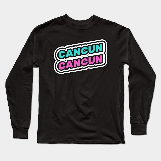 Cancun MX Mexico Long Sleeve T-Shirt by Tip Top Tee's